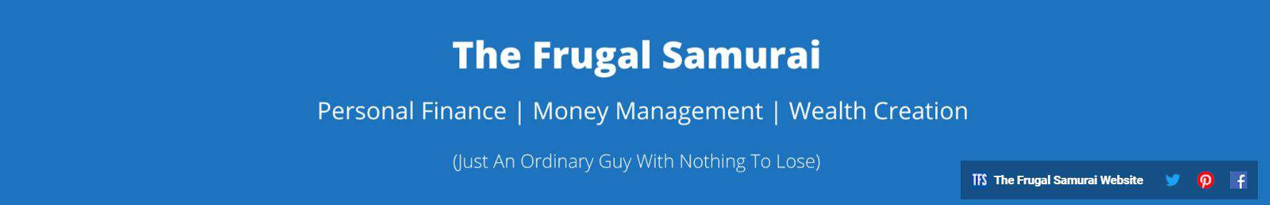 Web banner for 'the frugal samurai' blog focusing on personal finance, money management, and wealth creation, inviting readers with its tagline 'just an ordinary guy with nothing to lose'.