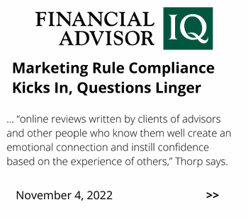 An article snippet discussing the impact of new marketing rule compliance for financial advisors, highlighting the importance of online reviews from clients who know the advisors personally, according to thorp's statement, dated november 4, 2022.