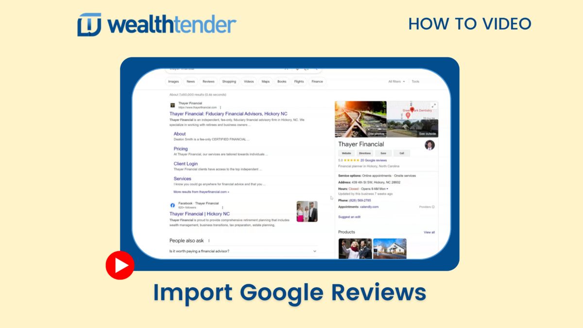A screenshot displaying the wealthtender website's interface featuring a "how to video" on importing google reviews.