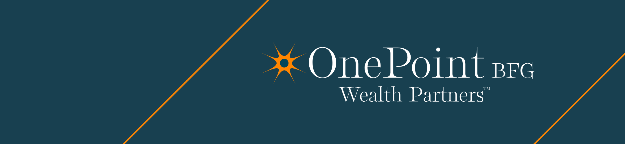 Dark teal banner with two diagonal gold lines. The logo of OnePoint BFG Wealth Partners, featuring an orange starburst icon, is displayed prominently in white and gold text.