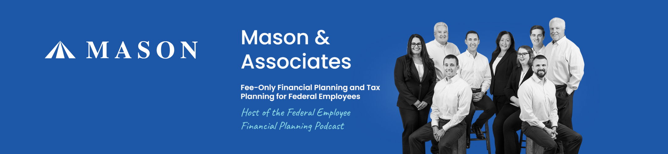A group photo of nine professionally dressed people from Mason & Associates on a blue background, with text promoting their financial and tax planning services for federal employees.