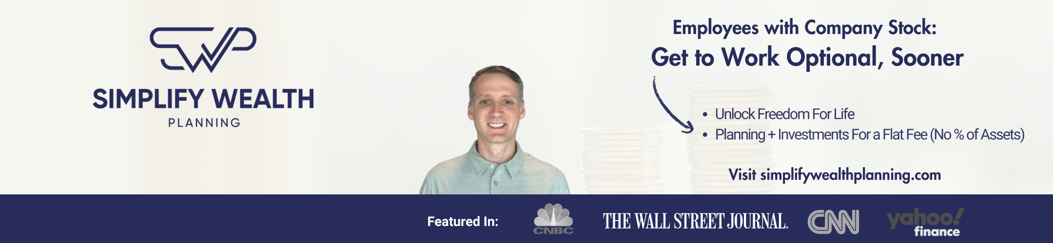 Banner for Simplify Wealth Planning showing the company logo, a smiling man, and text promoting planning for employees with company stock. Includes feature logos for CNBC, The Wall Street Journal, CNN, and Yahoo! Finance.